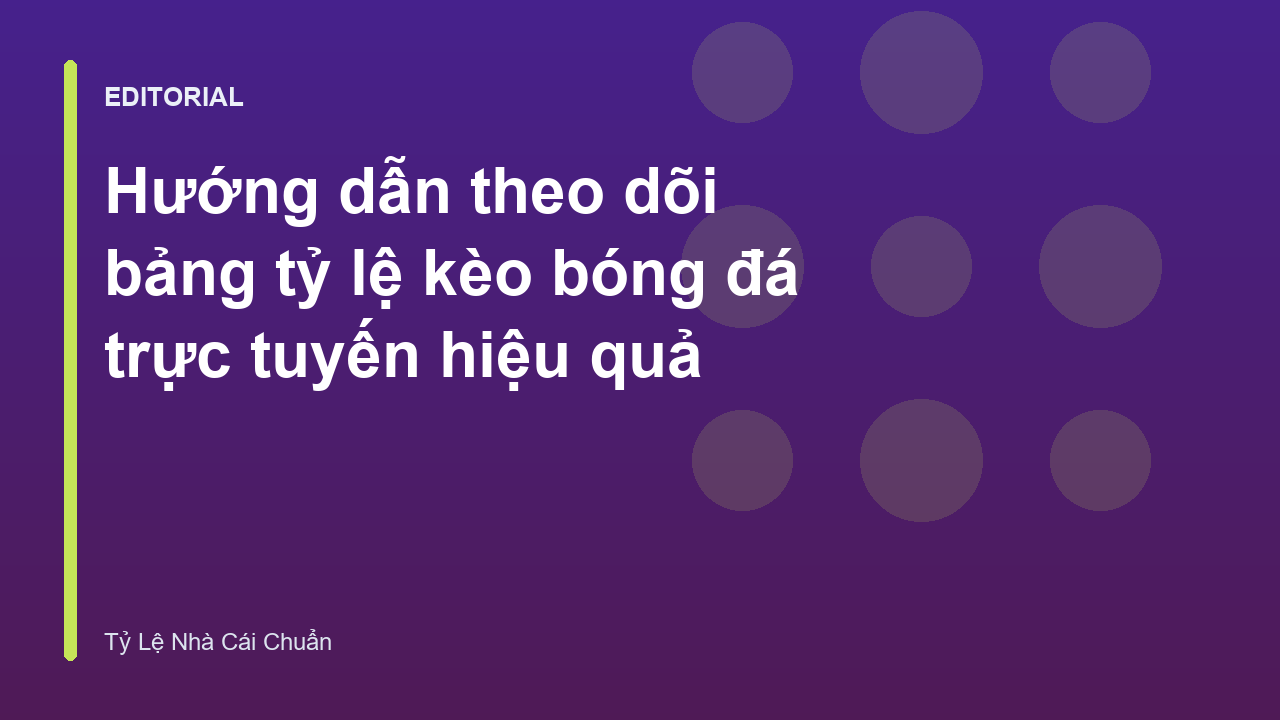 Bảng tỷ lệ kèo bóng đá trực tuyến